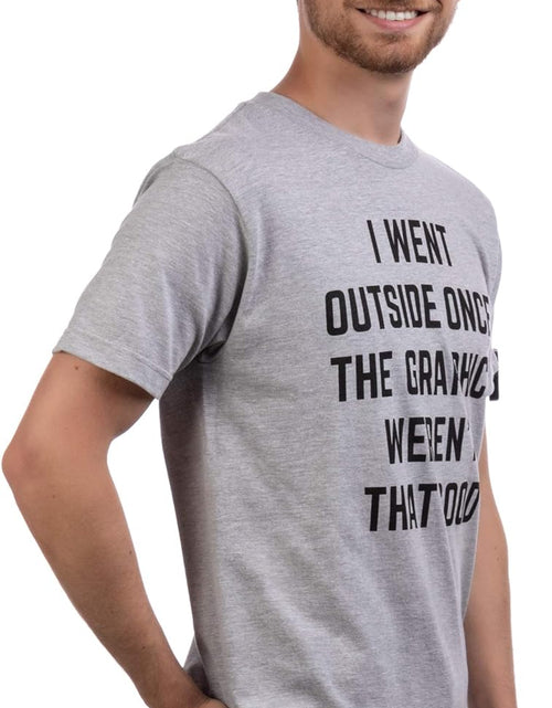Load image into Gallery viewer, I Went outside Once, Graphics Weren'T That Good | Funny Video Gamer Joke Men Funnt T-Shirt
